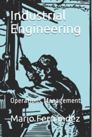 Industrial Engineering: Operations Management B08NW3X9WJ Book Cover
