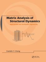 Matrix Analysis of Structural Dynamics: Applications and Earthquake Engineering (Civil and Environmental Engineering) 0824703871 Book Cover