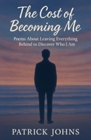 The Cost of Becoming Me B0GJPYDH6G Book Cover