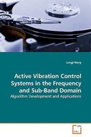 Active Vibration Control Systems in the Frequency and Sub-Band Domain 3639156781 Book Cover
