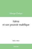 Fatma et son pouvoir maléfique (French Edition) 2414550392 Book Cover