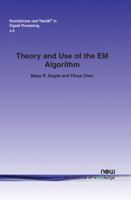 Theory and Use of the EM Algorithm 1601984308 Book Cover