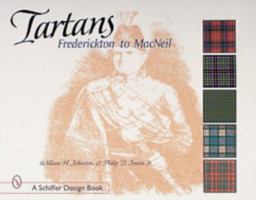 Tartans: Frederickton to Macneil (Schiffer Design Book) 0764309625 Book Cover