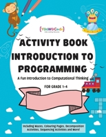 A journey to coding wonderland: A fun introduction to Computational Thinking 1738091503 Book Cover