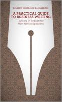 A Practical Guide to Business Writing: Writing in English for Non-Native Speakers 1118410815 Book Cover