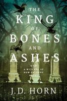 The King of Bones and Ashes 1503954315 Book Cover