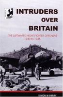 Intruders over Britain (Airwar Europe) 0904811077 Book Cover