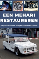 EEN MEHARI RESTAUREREN: Repareer. Maak betrouwbaar. Onderhoud. Rijd. (Dutch Edition) B0GXYWLC87 Book Cover