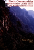 Biotic Communities: Southwestern United States and Northwestern Mexico 0874804590 Book Cover