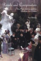 Rivals and Conspirators: The Paris Salons and the Modern Art Centre 1443853763 Book Cover