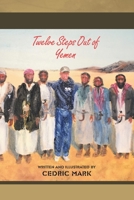 Twelve Steps Out of Yemen 1684714931 Book Cover