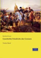 Geschichte Friedrichs Des Grossen 3956103572 Book Cover