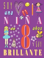 Soy una niña de 8 años y soy brillante: Cuaderno de bocetos cuaderno de dibujos para niñas de ocho años (Spanish Edition) 1690880473 Book Cover