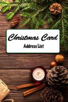 Christmas Card Address List: A custom tracker and address list for you holiday cards 1081025301 Book Cover