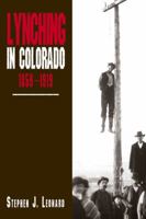 Lynching in Colorado, 1859-1919 0870816802 Book Cover