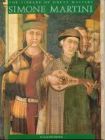 Simone Martini (Library of the Great Masters) 1878351052 Book Cover