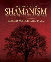 World of Shamanism: New Views of an Ancient Tradition 0738705756 Book Cover