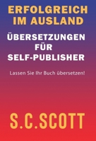 Erfolgreich im Ausland: Übersetzungen für Self-Publisher 1778660649 Book Cover