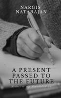 A Present Passed to the Future B0F6MXFJS3 Book Cover