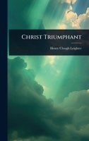 Christ Triumphant 1024484998 Book Cover