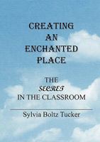Creating An Enchated Place 0984483705 Book Cover