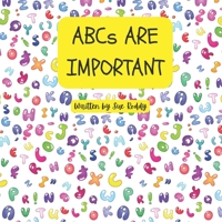 ABCs Are Important B0F8W3L3G2 Book Cover