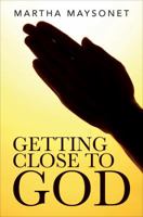Getting Close to God 1625631022 Book Cover