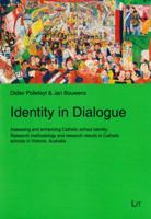 Identity in Dialogue: Assessing and Enhancing Catholic School Identity. Research Methodology and Research Results in Catholic Schools in Victoria, Australia 3643905505 Book Cover