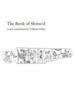 The Book of Shmu'el -- A new translation 0692186379 Book Cover