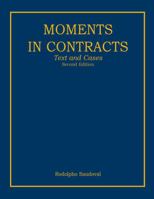 Moments in Contracts: Text and Cases 1465202382 Book Cover