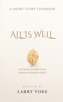 All Is Well: a short story chapbook B0C5YZXYMW Book Cover