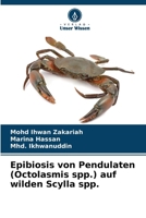 Epibiosis von Pendulaten (Octolasmis spp.) auf wilden Scylla spp. (German Edition) 6208829941 Book Cover