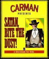 Satan, Bite the Dust!: A Storybook for Kids 1880089343 Book Cover