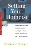 Selling Your Home(S) : Tax Guide 404 0944817726 Book Cover