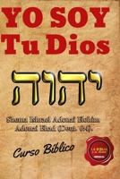 YO SOY TU DIOS (Spanish Edition) 1086036026 Book Cover