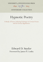 Hypnotic Poetry: A Study of Trance-Inducing Technique in Certain Poems and Its Literary Significance 1512807435 Book Cover