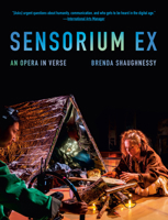 Sensorium Ex: An Opera in Verse 1524712884 Book Cover