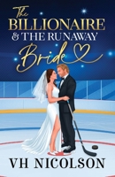 The Billionaire and the Runaway Bride 1808115686 Book Cover