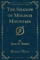 The Shadow of Moloch Mountain 3743338378 Book Cover