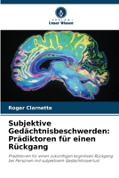 Subjektive Gedächtnisbeschwerden: Prädiktoren für einen Rückgang (German Edition) 6209075231 Book Cover