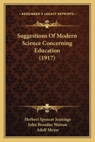Suggestions of Modern Science Concerning Education 1016663307 Book Cover