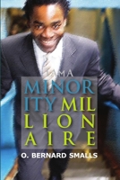 I AM A Minority Millionaire! 1257957864 Book Cover