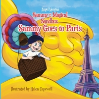 Sammy and the Magical Sandbox: Sammy Goes to Paris 1507871287 Book Cover