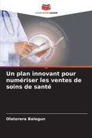 Un plan innovant pour numériser les ventes de soins de santé 6206420779 Book Cover