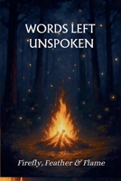 Words Left Unspoken (Unfiltered) B0FK4754CF Book Cover