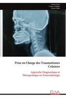 Prise en Charge des Traumatismes Crâniens: Approche Diagnostique et Thérapeutique en Neurochirurgie (French Edition) 9999341438 Book Cover