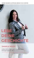 Lebe deine Geschichte (German Edition) 3347052757 Book Cover