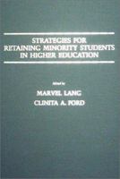 Strategies for Retaining Minority Students in Higher Education 0398058202 Book Cover