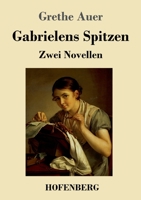 Gabrielens Spitzen: Zwei Novellen 3743741784 Book Cover