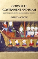 God's Rule: Government And Islam 0231132913 Book Cover